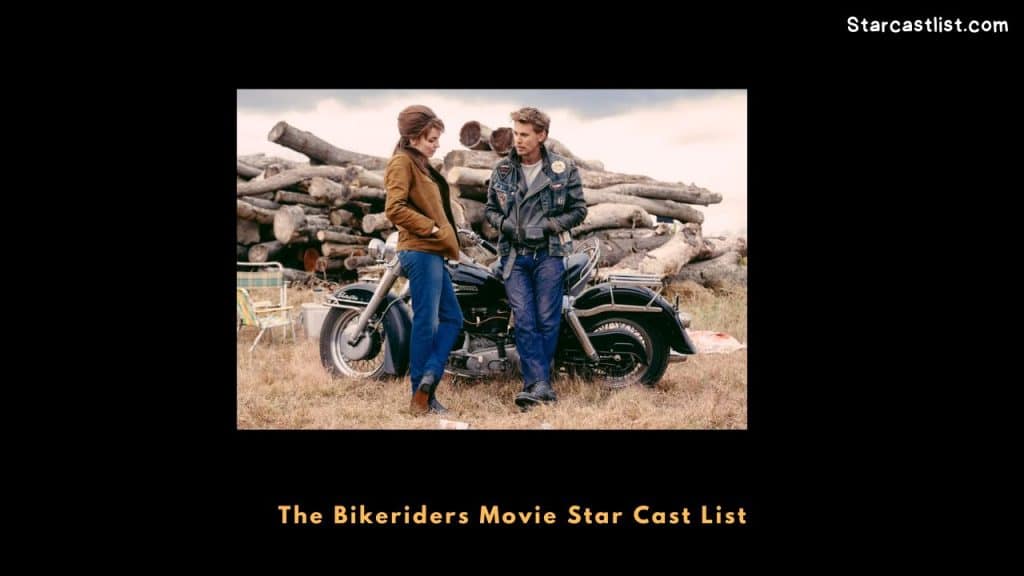The Bikeriders Movie Star Cast List